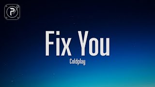 Coldplay  Fix You Lyrics [upl. by Rudy]