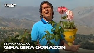 Frank Galan  Gira Gira Corazon [upl. by Ltney]