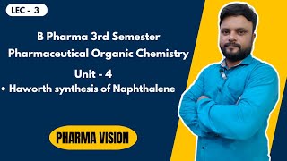 Haworth synthesis of Naphthalene l 3rd Sem l P Organic Chemistry  Unit 4 l L3 l Pharma Vision [upl. by Naitsirc924]