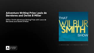 Adventure Writing Prize Louis de Bernieres and Derek B Miller [upl. by Tadeas]