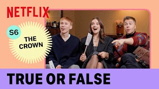 The cast of The Crown S6 plays a game of True or False Royal Edition [upl. by Atirat]