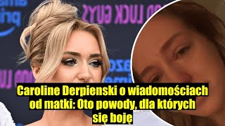 Caroline Derpienski dzieli się wiadomościami od matki Bałabym się [upl. by Talyah]