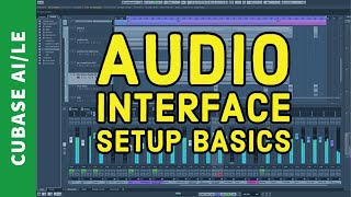 Cubase AILE Ver 11  Audio Setup Basics [upl. by Naimed]