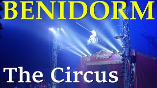 BENIDORM Going to the Circus Great show and acrobats that night [upl. by Kennard]