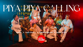 Piya Piya Calling  Coke Studio Pakistan  S15  Karpe  Kaifi Khalil  Amanda Delara  Quick Style [upl. by Osmo]