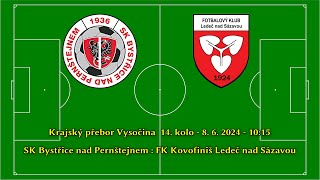 BynP  FK Kovofiniš Ledeč nad Sázavou 8 6 2024 Krajský přebor [upl. by Pirzada]