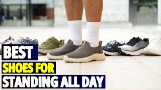 Best Shoes for Standing All Day A Review of Comfort and Support [upl. by Acinna408]