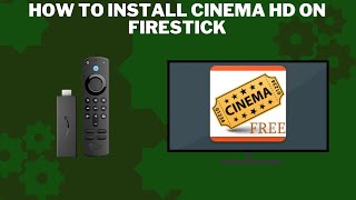 How to Install Cinema HD on Firestick StepbyStep Guide [upl. by Legnalos]