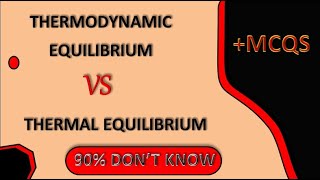 thermodynamics equilibrium vs thermal equilibrium thermodynamics  dont miss for concept [upl. by Rollo]