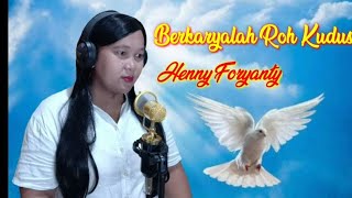 Berkaryalah Roh Kudus Lagu Rohani Terbaru Henny Foryanty [upl. by Rosse789]