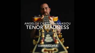 Angelos Chatziathanasiou  Tenor Madness Cover [upl. by Aihceyt]