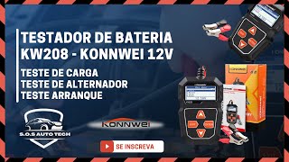 TESTADOR DE BATERIA AUTOMOTIVA KW208 KONNWEI  BOM E BARATO  COMO ELE FUNCIONA 17 kw208 car [upl. by Stacey]