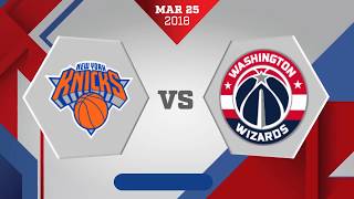 New York Knicks vs Washington Wizards  March 25 2018 [upl. by Anala]