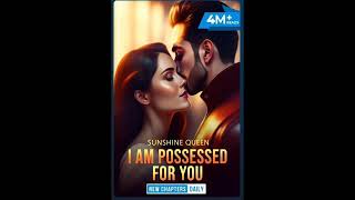 I AM POSSESSED FOR YOU EPISODE 56 TO 60 POCKET NOVEL EK NAYI ROMANTIC KAHANI KI SURUVAT [upl. by Nahgrom]