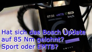 Bosch Update auf 85Nm hat sich das gelohnt  Fahrstufe EMTB oder Sport [upl. by Adnaram356]