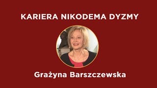 KARIERA NIKODEMA DYZMY  gość Grażyna Barszczewska [upl. by Benton]