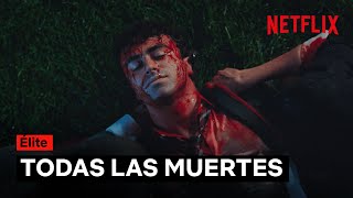 Élite  Todas las muertes  Élite Netflix [upl. by Nottnerb681]