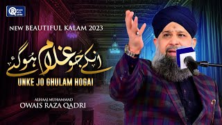 Owais Raza Qadri  Unke Jo Ghulam Ho Gaye  Heart Touching Kalam  Official Video [upl. by Zaob]