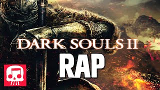 DARK SOULS II RAP by JT Music  quotPrepare to Diequot [upl. by Menashem303]