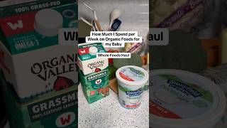 How much I spend per week on Organic Foods for my Baby momlife mom babyfood baby groceryhaul [upl. by Htur]