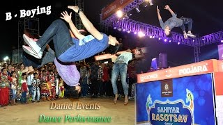 Daniel Events B Boying 2016 Dance Performance  Sahiyar Club 2016 day 06 [upl. by Nolubez812]