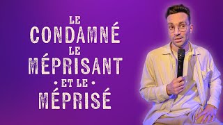 Le Condamné le Méprisant et le Méprisé  La semaine de Naïm [upl. by Lightfoot]