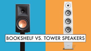 BEST SPEAKERS For You BOOKSHELF Speakers or TOWER Speakers [upl. by Lydia847]