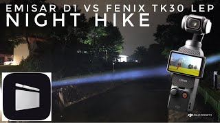 Emisar D1 Osram vs Fenix TK30 LEP  DJI Osmo Pocket 3  Night Hike Flashlight  LightCut Editing App [upl. by Christalle759]