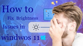 10 Easy Solutions for Windows 11 Brightness Problems [upl. by Briana]