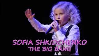 The Big Bang  Sofia Shkidchenko LIVE [upl. by Haswell]