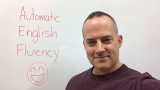 Automatic English Fluency [upl. by Scibert]