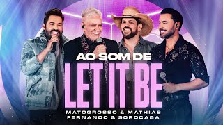 Matogrosso e Mathias e FernandoeSorocaba  Ao Som De Let It Be  DVD Zona Rural 02 [upl. by Bidget]