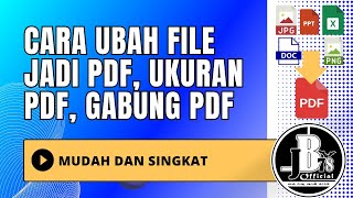 Cara Mengurangi Ukuran PDF Gabungkan PDF amp Ubah File Menjadi PDF [upl. by Ellerrehs]