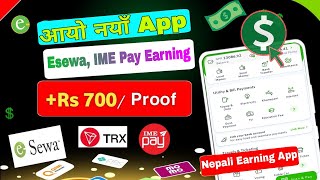 आयो आयो नयाँ Esewa IME Pay Earning App  Nepali Free Earning App  Payment Proof [upl. by Eardnoed]