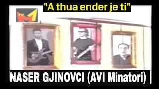 AVI Minatori Naser Gjinovci  A thua enderr je ti [upl. by Perdita]