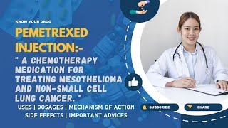 Pemetrexed Injection Uses Dosage Mechanism Side Effects and Important Advice  MediInsights [upl. by Sion]