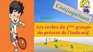 Projet 01 Séqu 03ConjugaisonLes verbes du 3ème g au présent de l’indi1 AM  2ème génération [upl. by Garey]