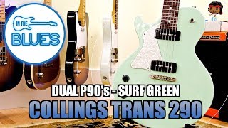 Collings Trans 290 P90 Surf Green Electric Guitar with P90s [upl. by Asilat]