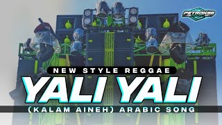 DJ YALI YALI LI KALAM ANINEH REGGAE FULL BASS [upl. by Aela]