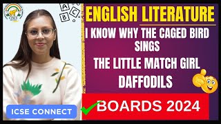 I know why the caged bird sings  Daffodils  Little match Girl  Explanation ICSE Class 10 English [upl. by Leugimesoj]