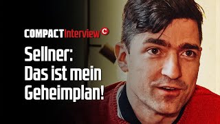 Sellner enthüllt Das ist mein Geheimplan [upl. by Aleen]