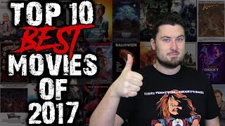 Top 10 Best Movies of 2017 [upl. by Dela]