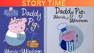 Peppa pig   daddy pigs words of wisdom  Read Aloud Peppa Pig Book for Children and Toddlers [upl. by Oyr494]