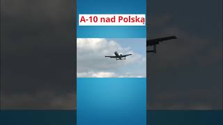 Samoloty A10 nad Polską aviation [upl. by Ball121]