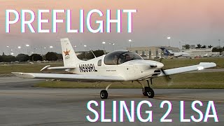 How to Preflight the Sling 2 Light Sport Aircraft HD 1080P [upl. by Tuneberg810]