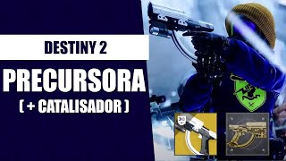 Destiny 2  A ARMA MAIS VERSTÁTIL DO GAME  Precursora  Análise da Arma  Catalisador [upl. by Bocaj797]