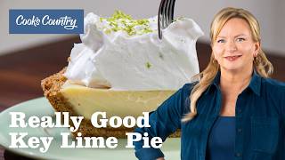 How to Make The Ultimate Key Lime Pie  Cooks Country [upl. by Oisor789]