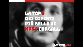 I 5 dipinti più belli di Marc Chagall [upl. by Dawes]