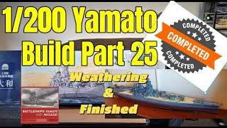 1200 Yamato Battleship FINAL PART 25 Monochrome モノクローム 1200 大和 quot Weathering amp Finished Build quot [upl. by Ekud]