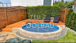 Projekt Poolbau Teil 2  Ohne Bagger  Ohne Bodenplatte  Selber bauen  Gartengestaltung [upl. by Aneri]